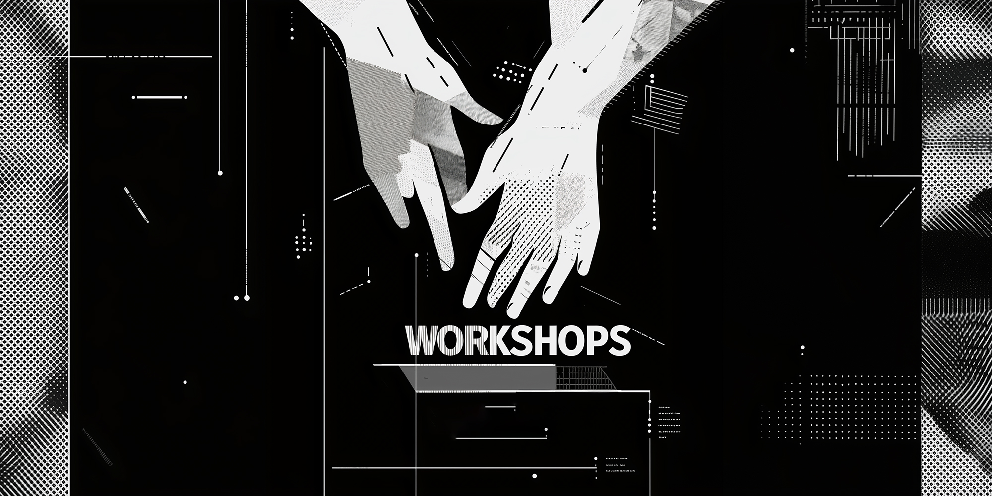 Workshops